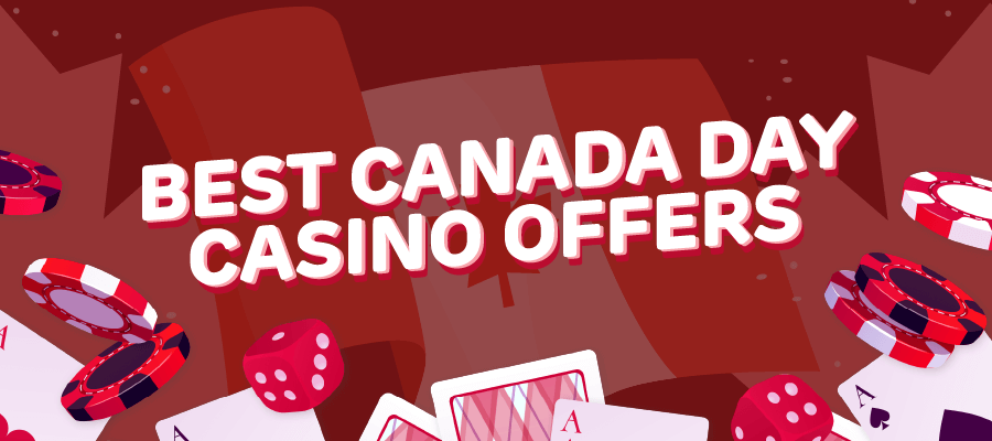 canada day celebratory casino specials - canada gambling