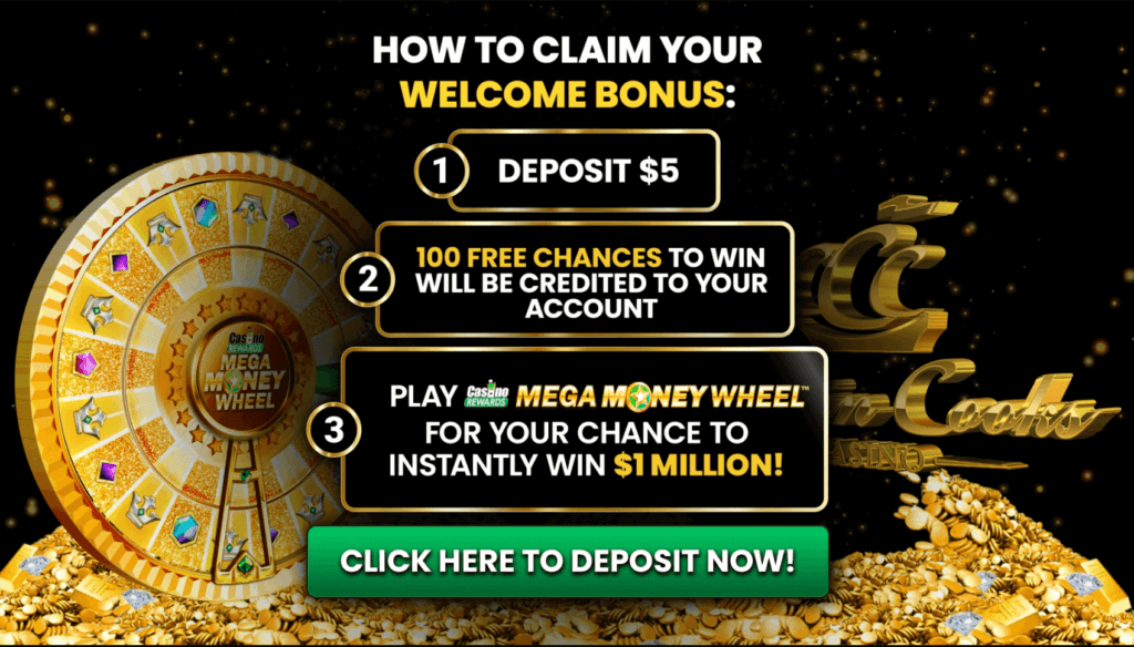 <strong>To begin</strong> the offer path, sign up at Captain Cooks Casino and make a modest deposit of $5. This grants you 100 spins on the Mega Money Wheel giving you a glimpse at millionaire status.